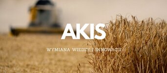 Obrazek przedstawia pole uprawne z napisem AKIS wymiana wiedyz i innowacji