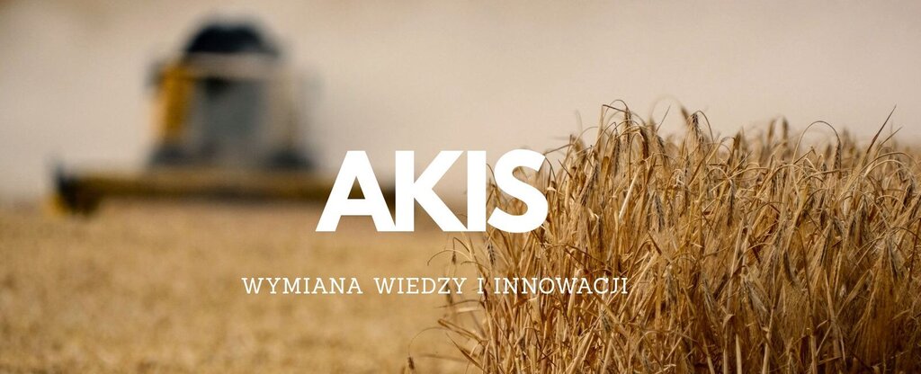 Obrazek przedstawia pole uprawne z napisem AKIS wymiana wiedzy i innowacji